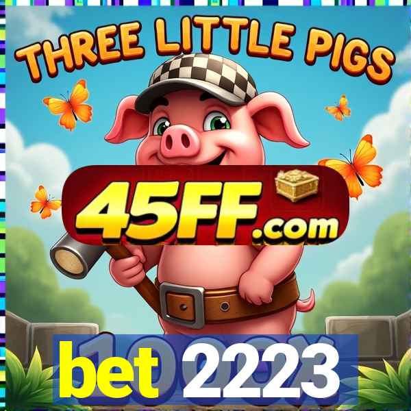 bet 2223